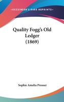 Quality Fogg's Old Ledger 117908991X Book Cover