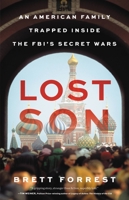 Lost Son: An American Family Trapped Inside the FBI's Secret Wars 0316591610 Book Cover