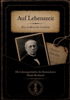Auf Lebenszeit - Fünfzig Jahre im Dienst der Familie von Buttlar auf Elberberg: Eine nordhessische Geschichte - Die Lebensgeschichte des Rentmeisters ... und Weimarer Republik (German Edition) 3384928458 Book Cover