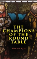 The Story of the Champions of the Round Table by Pyle, Howard (2011) Hardcover 048621883X Book Cover