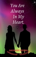 You Are Always in My Heart. 1647330491 Book Cover