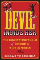 The Devil Inside Her : The Fascinating World of Wicked Women 1580051510 Book Cover