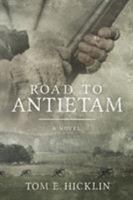 Road to Antietam 1641111186 Book Cover