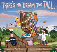 There's No Dream Too Tall 1937870669 Book Cover