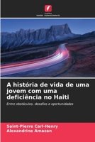 A história de vida de uma jovem com uma deficiência no Haiti 6204348671 Book Cover