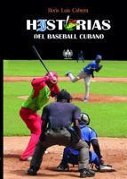 Historias del baseball cubano (Deporte) (Spanish Edition) 1950424510 Book Cover