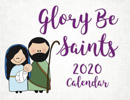 Glory Be Saints Calendar 2020 1681924730 Book Cover