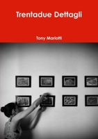 Trentadue Dettagli 1291992529 Book Cover