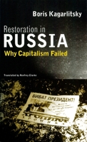 Restoration in Russia: Why Capitalism Failed 1859840728 Book Cover