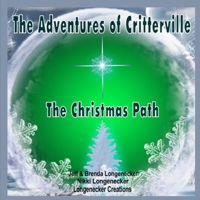 The Adventures of Critterville : The Christmas Path 1736113011 Book Cover