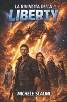 La rivincita della Liberty (Italian Edition) B0DFMJ747H Book Cover