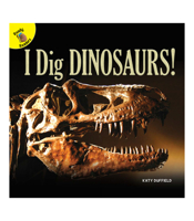 I Dig Dinosaurs! 1641561920 Book Cover