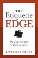 The Etiquette Edge: The Unspoken Rules For Business Success 0814472427 Book Cover