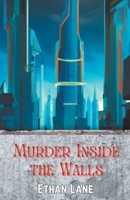 Murder Inside the Walls B0F3VDJF4H Book Cover