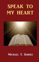Speak to My Heart 1523332840 Book Cover