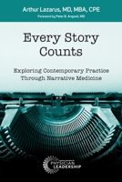 Every Story Counts: Exploring Contemporary Practice Through Narrative Medicine 1960762079 Book Cover