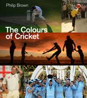 The Colours of Cricket 1785319957 Book Cover