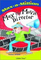 Max The Movie Director (Max-a-Million) 1894222695 Book Cover