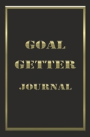 Goal Getter Journal: A Daily Productivity Setting Journal and Organizer, Goal Getter Planner 1697482406 Book Cover