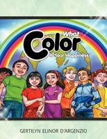 What Color Is Your Happiness? 1466914432 Book Cover