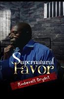 Supernatural Favor 153282081X Book Cover