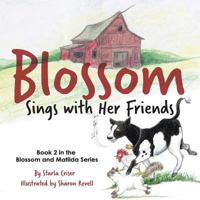 Blossom Sings With Her Friends 1533164339 Book Cover