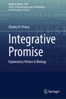 Integrative Promise: Explanatory Virtues in Biology (Synthese Library, 499) 3031884701 Book Cover
