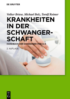 Krankheiten in Der Schwangerschaft: Handbuch Der Diagnosen Von A-Z 3110313022 Book Cover