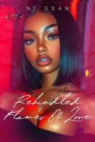 Rekindled Flames of Love B0F1DB1TTV Book Cover