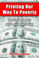 Printing our way to poverty 0985792302 Book Cover