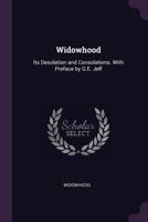 Widowhood: Its Desolation and Consolations. With Preface by G.E. Jelf 1022685775 Book Cover