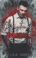 Christmas Carnage: An Enemies to Lovers Mafia Christmas Romance B09NRGQT6L Book Cover