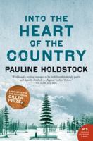 Into The Heart Of The Country: A Novel 1554686342 Book Cover