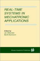 Real-Time Systems in Mechatronic Applications 1441950370 Book Cover