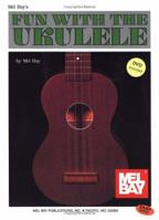 Mel Bay Fun with the Ukulele 0786667699 Book Cover