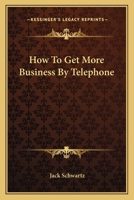 How to Get More Business By Telephone 0548384932 Book Cover