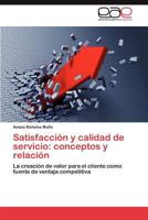 Satisfaccion y Calidad de Servicio: Conceptos y Relacion 3659041149 Book Cover