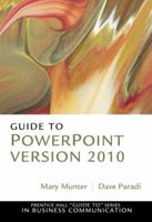 Guide to PowerPoint Version 2010 (Prentice Hall Guide to Series in Business Communication) 0132568888 Book Cover