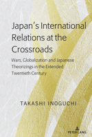 Japan’s International Relations at the Crossroads 1433186438 Book Cover