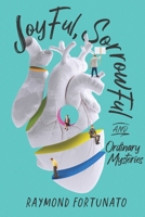 Joyful, Sorrowful, and Ordinary Mysteries 1736313444 Book Cover