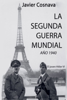 El Joven Hitler 6 (La Segunda Guerra Mundial, Año 1940) (Spanish Edition) B0GWLLQJW4 Book Cover