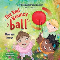 Let's go Backer and Backer!: The Red Bouncy Ball B0FCSJZBC6 Book Cover