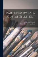 Paintings by Lars Gustaf Sellstedt 1014205468 Book Cover