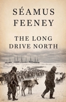 The Long Drive North B0GW1VV8XQ Book Cover