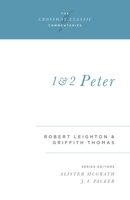1 and 2 Peter (Crossway Classic Commentaries) 1581340648 Book Cover