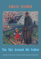 The Sky Around My Father's House: Winner of the Mslexia Women's Poetry Pamphlet Competition 1780377800 Book Cover