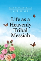 Life as a Heavenly Tribal Messiah: Heavenly Tribal Messiah Collection 3 0910621128 Book Cover