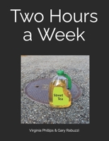 Two Hours a Week: Three Screenplays B09S5ZBB52 Book Cover
