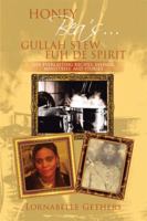Honey Bea's... Gullah Stew Fuh de Spirit: Life Everlasting Recipes, Sayings, Ministries, and Stories 149903024X Book Cover