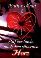 Ruth & Knut 2 - Auf der Suche nach dem silbernen Herz 3755707047 Book Cover